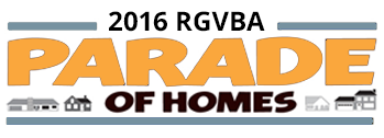 RGVBA 2016 Parade of Homes is Underway!